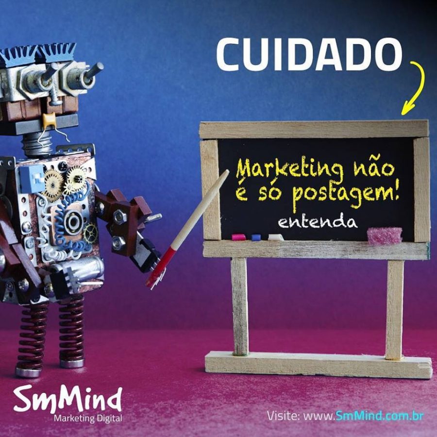 Cuidado: Marketing não é só postagem! Cuidado: marketing não é só postagem